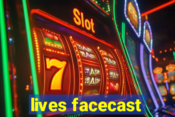 lives facecast